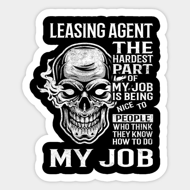 Leasing Agent T Shirt - The Hardest Part Gift 2 Item Tee Sticker by candicekeely6155